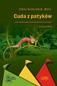 Cuda z patyków. Poradnik