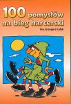 100 pomysłów na biegi harcerskie