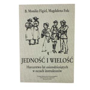 Jedność i wielość. Harcerstwo lat 80